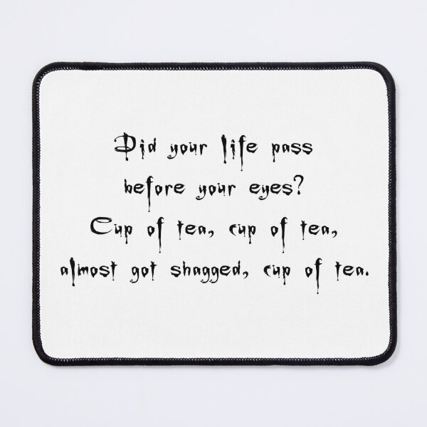 Item preview, Spike to Giles Cup of Tea, Nearly Got Shagged - Buffy the Vampire Slayer Quote, BtVS, 90s, Joss Whedon designed and sold by S Hazelwood .