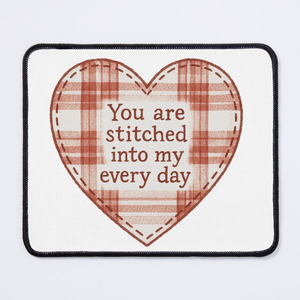 Item preview, You Are Stitched Into My Every Day Heart Plaid designed and sold by Owcomm.