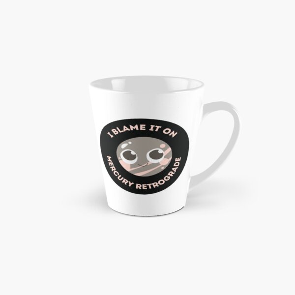 Item preview, I Blame It on Mercury Retrograde designed and sold by CosmicCutouts.