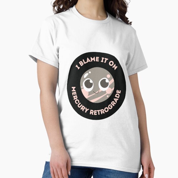 Item preview, I Blame It on Mercury Retrograde designed and sold by CosmicCutouts.