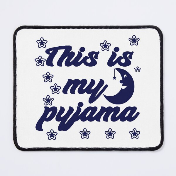 Item preview, "THIS IS MY PYJAMA" designed and sold by Soukito.