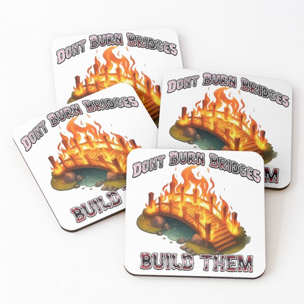Item preview, Don't burn bridges build them. designed and sold by execoutfitters.
