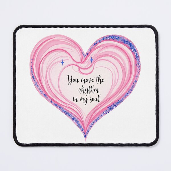 Item preview, You Move The Rhythm In My Soul Pink Heart designed and sold by Owcomm.