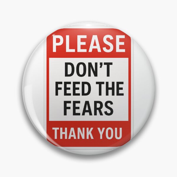Item preview, Don't Feed The Fears designed and sold by svesna.