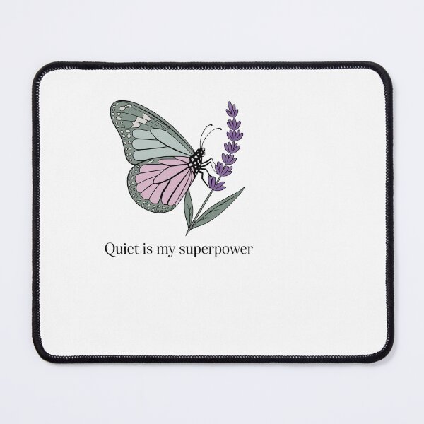 Item preview, Quiet Is My Superpower – Minimalist Butterfly Design designed and sold by Qonli-Officjal.