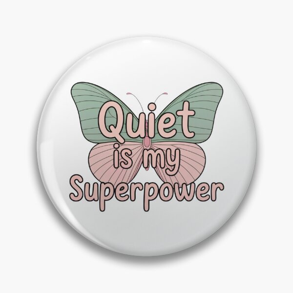 Item preview, Quiet Is My Superpower – Minimalist Butterfly Design designed and sold by Qonli-Officjal.