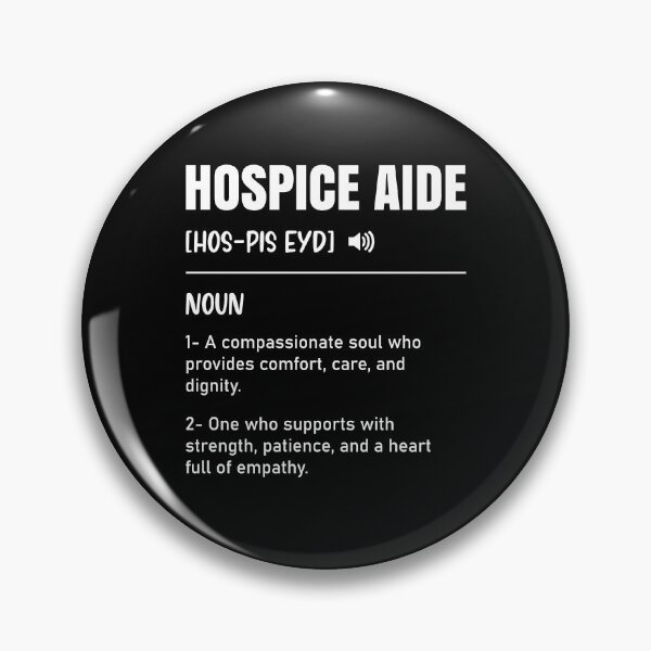 Item preview, Hospice Aide Nurse Definition Hospital Medical CNA Nursing designed and sold by Stick-Artistry.