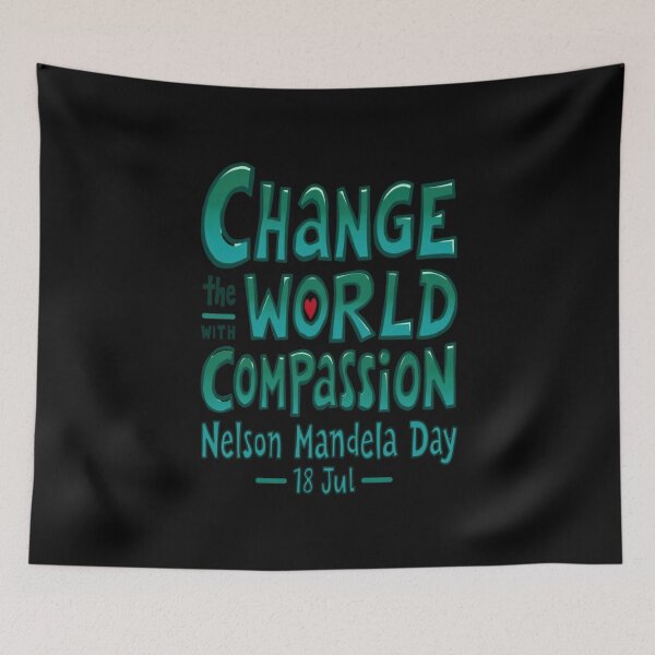 Item preview, Change the World with Compassion – Nelson Mandela Day Tribute designed and sold by HOUCHCREATOR.