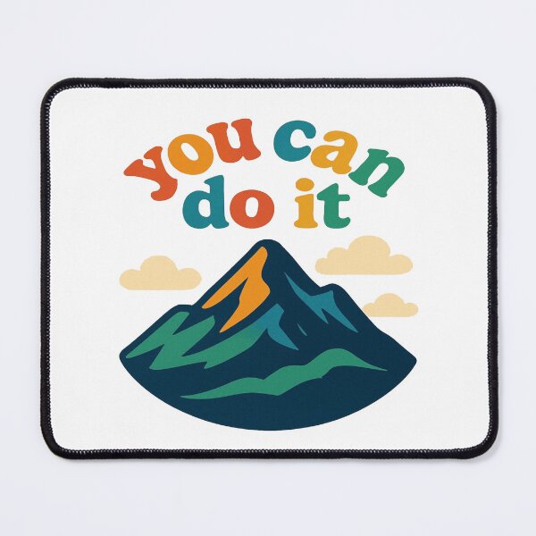 Item preview, You can do it mountain designed and sold by YourFavBuddy.
