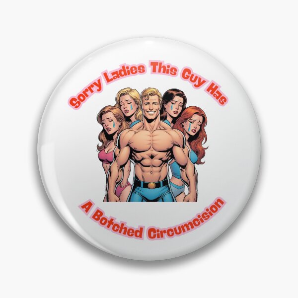 Item preview, Sorry Ladies This Guy Has A Botched Circumcision designed and sold by SnippyArt.