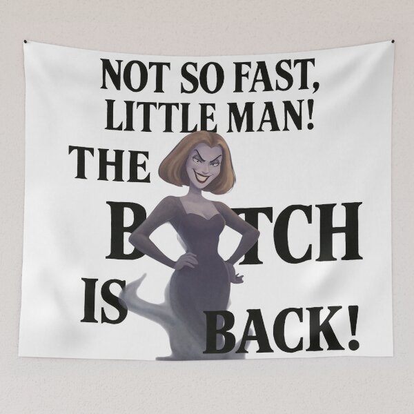 Item preview, Not so fast, little man! The B****h is back! (Black) designed and sold by ~ Th*mas ~.