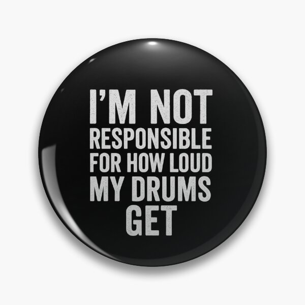 Item preview, not responsible for how loud my drums get. a funny drummer gift designed and sold by musicianteez.