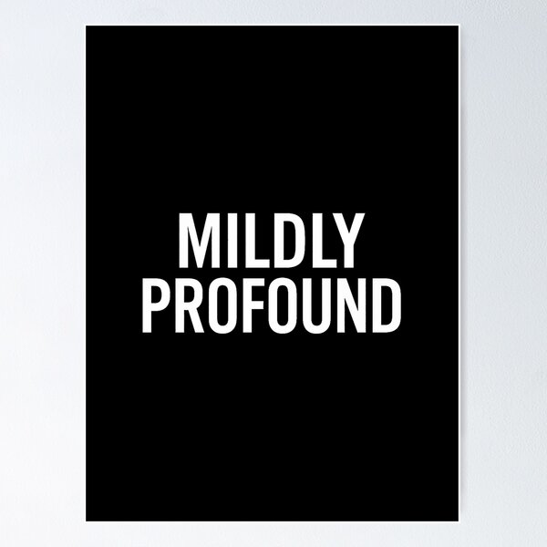 Item preview, Mildly Profound (Official Logo) designed and sold by Mildly Profound.