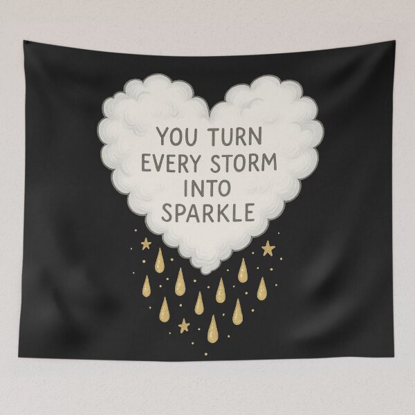 Item preview, You Turn Every Storm Into Sparkle Cloud Heart designed and sold by Owcomm.