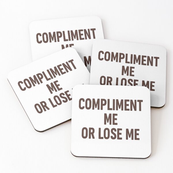 Item preview, Compliment me or lose me designed and sold by edexshop.