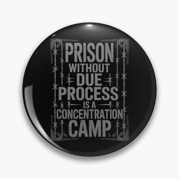 Item preview, Prison Without Due Process Is A Concentration Camp designed and sold by BRVART.