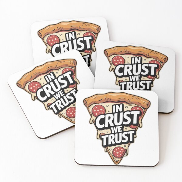 Item preview, In Crust we Trust designed and sold by CamiGraphix.
