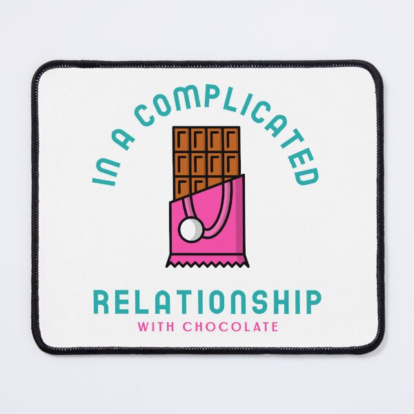 Item preview, In a Complicated Relationship with Chocolate designed and sold by RainbowRadix.