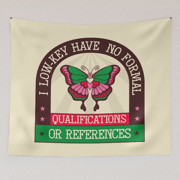 Item preview, I Low-key Have No Formal Qualifications Or References - Funny Job Meme designed and sold by Picket Club.