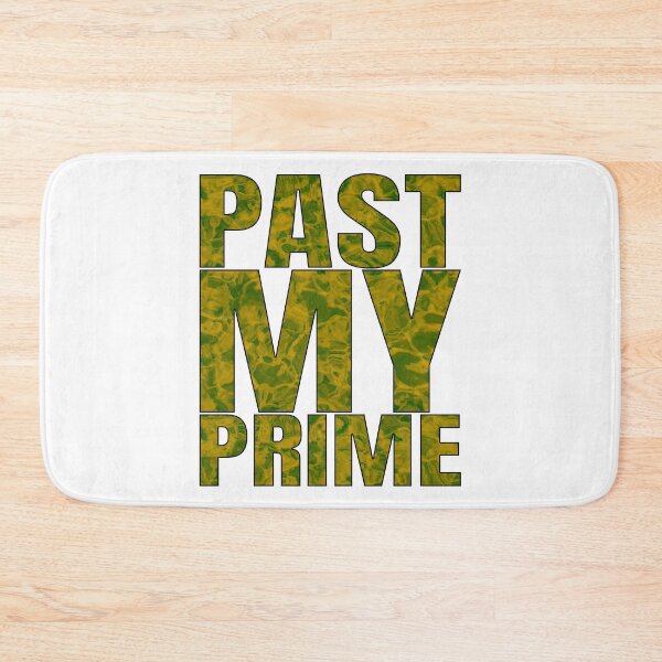 Item preview, Past My Prime designed and sold by IKDG.