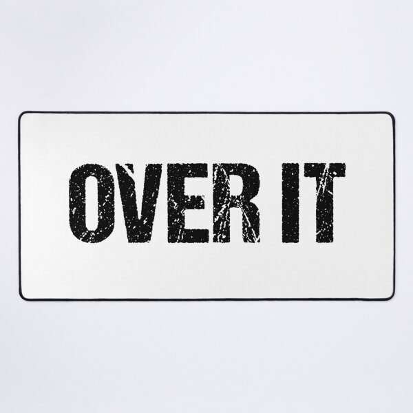 Item preview, Over It in Grunge Typography designed and sold by Memes N Lore .