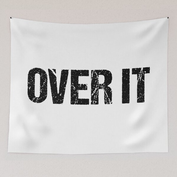 Item preview, Over It in Grunge Typography designed and sold by Memes N Lore .