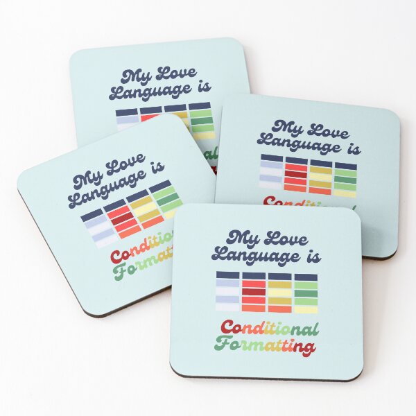 Item preview, My Love Language is Conditional Formatting designed and sold by shminoa.