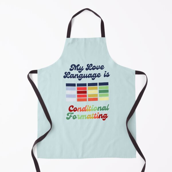 Item preview, My Love Language is Conditional Formatting designed and sold by shminoa.