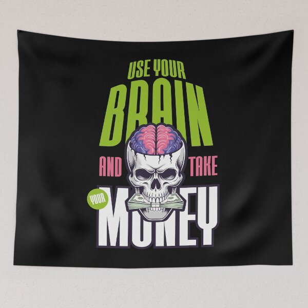 Item preview, skull: use your brain and take your money designed and sold by Dizartico.