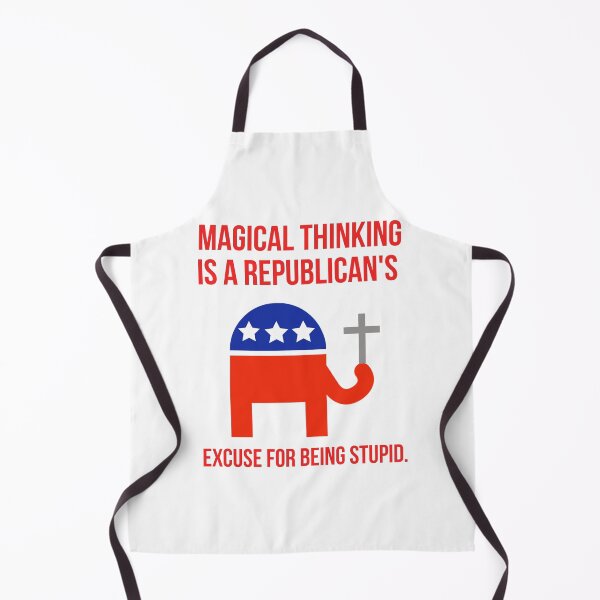 Item preview, Magical thinking is a Republican’s excuse for being stupid. designed and sold by Rachel the Artist .