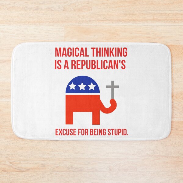 Item preview, Magical thinking is a Republican’s excuse for being stupid. designed and sold by Rachel the Artist .