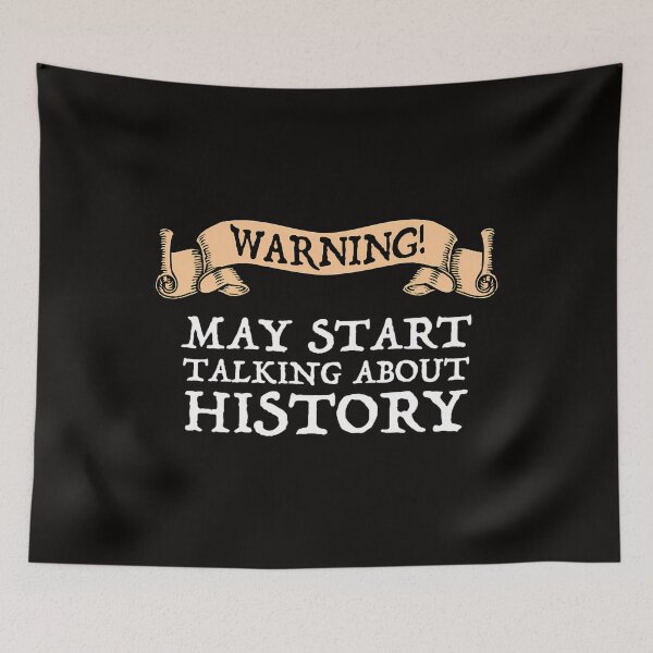 Item preview, Warning May Start Talking About History designed and sold by LAZAR-EG.