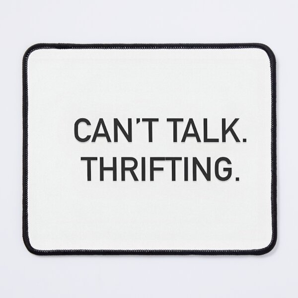 Item preview, Can't Talk. Thrifting.  designed and sold by Grace & Grant Mercantile.