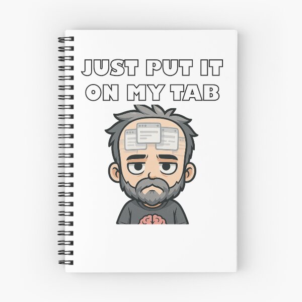 Item preview, Just Put It On My Tab, TOO MANY TABS OPEN designed and sold by IYCRT.
