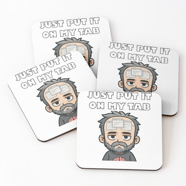Item preview, Just Put It On My Tab, TOO MANY TABS OPEN designed and sold by IYCRT.