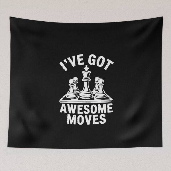 Item preview, Chess Player Ive Got Awesome Moves Gambit Checkmate designed and sold by DeadlockCrew.