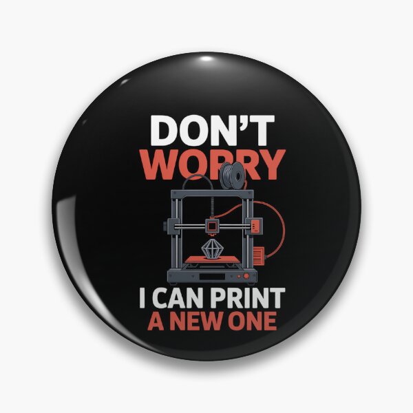 Item preview, Dont Worry I Can Print A New One 3D Printer Funny designed and sold by DeadlockCrew.