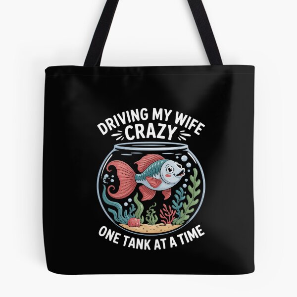 Item preview, Driving My Wife Crazy One Tank At A Time designed and sold by DeadlockCrew.