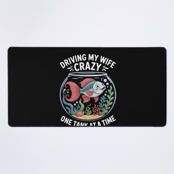 Item preview, Driving My Wife Crazy One Tank At A Time designed and sold by DeadlockCrew.