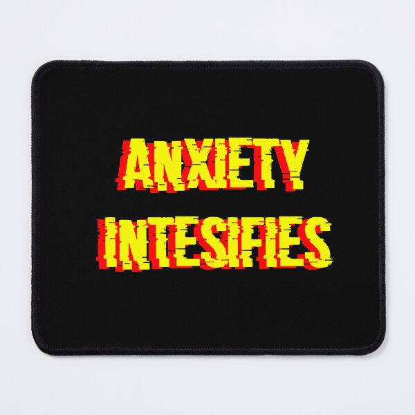 Item preview, Anxiety intensifies designed and sold by tugstoffoles.
