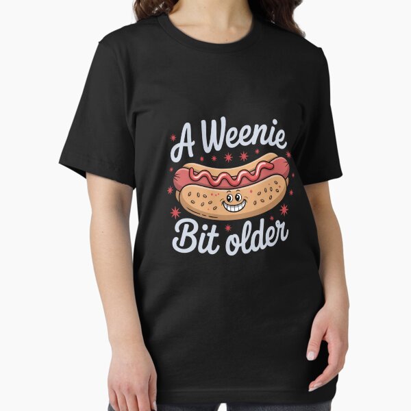 Item preview, Funny Dog Pun A Weenie Bit Older Gag designed and sold by DeadlockCrew.