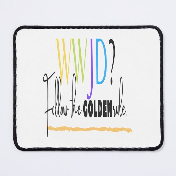 Item preview, WWJD? Follow the golden rule. designed and sold by Lussh-UssLiving.