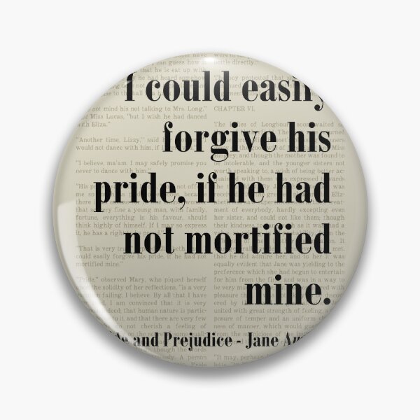 Item preview, Forgive His Pride and Prejudice Jane Austen Quote designed and sold by kakarikihill.