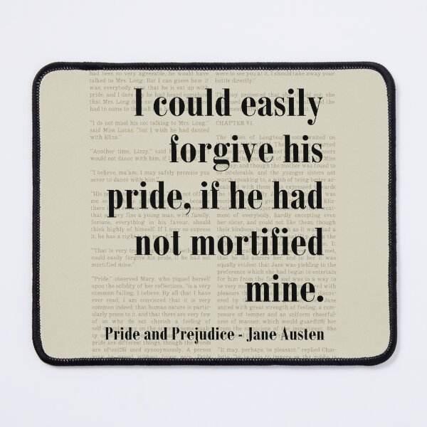 Item preview, Forgive His Pride and Prejudice Jane Austen Quote designed and sold by kakarikihill.