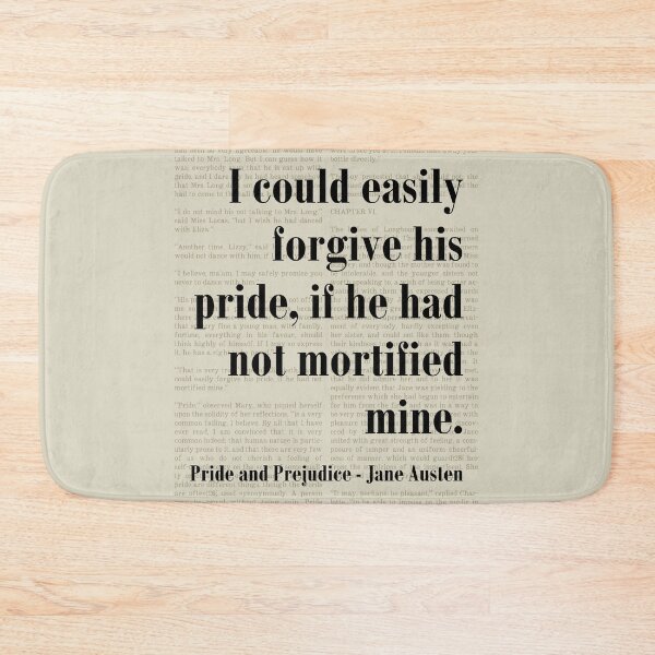 Item preview, Forgive His Pride and Prejudice Jane Austen Quote designed and sold by kakarikihill.