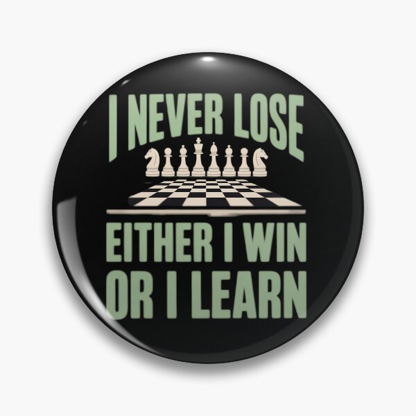 Item preview, Gambit I Never Lose Either I Win Or I Learn Chess Player designed and sold by savrmiller.
