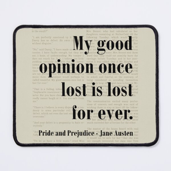 Item preview, Good Opinion Pride and Prejudice Jane Austen Quote designed and sold by kakarikihill.