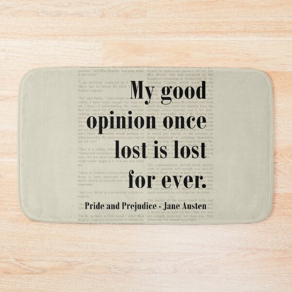 Item preview, Good Opinion Pride and Prejudice Jane Austen Quote designed and sold by kakarikihill.