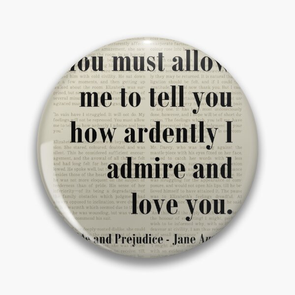 Item preview, Admire Love Pride and Prejudice Jane Austen Quote designed and sold by kakarikihill.