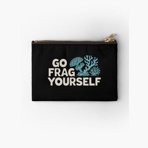 Item preview, Go Frag Yourself Coral Saltwater Funny Aquarist Aquarium designed and sold by savrmiller.